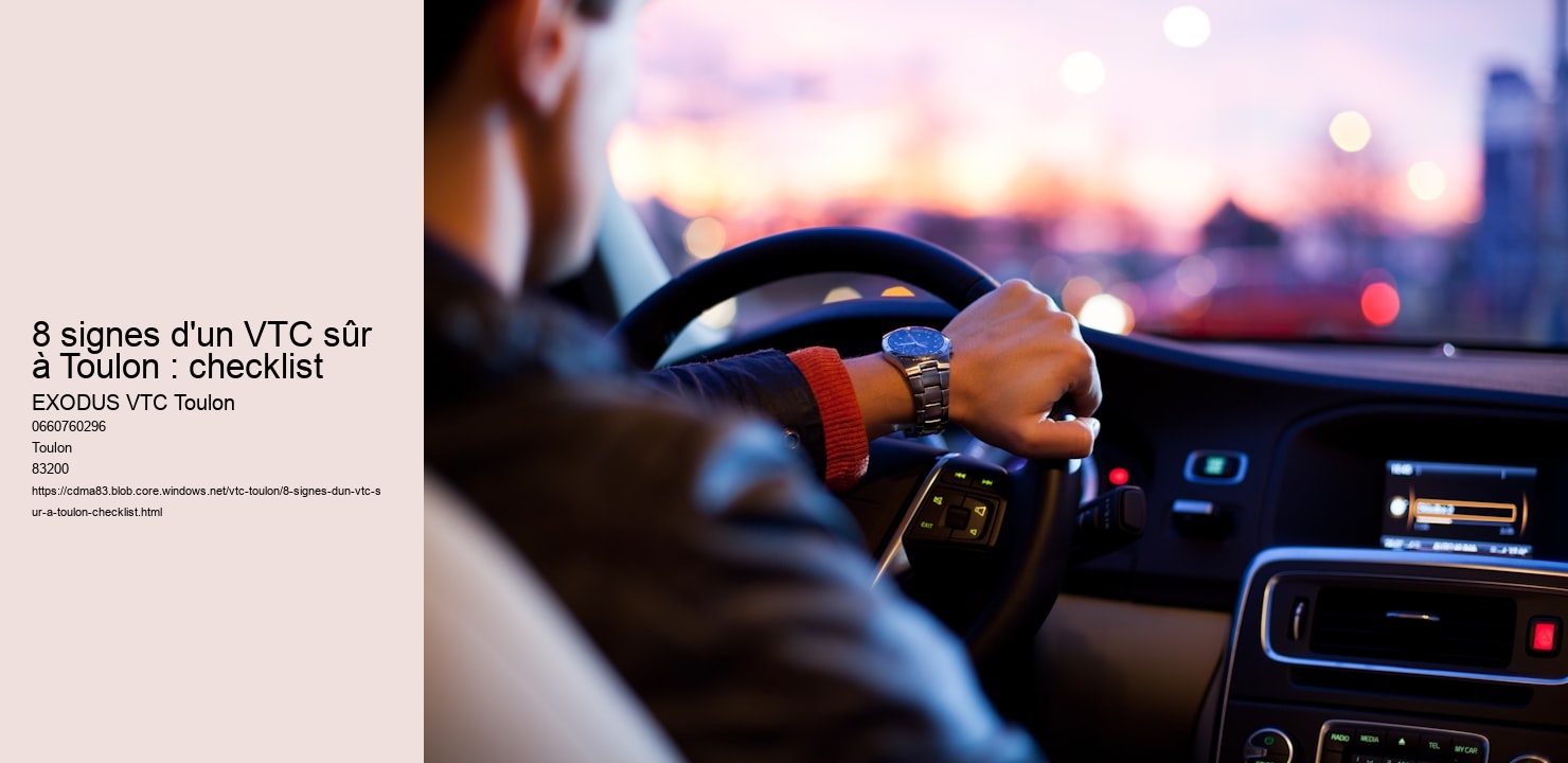 8 signes d'un VTC sûr à Toulon : checklist