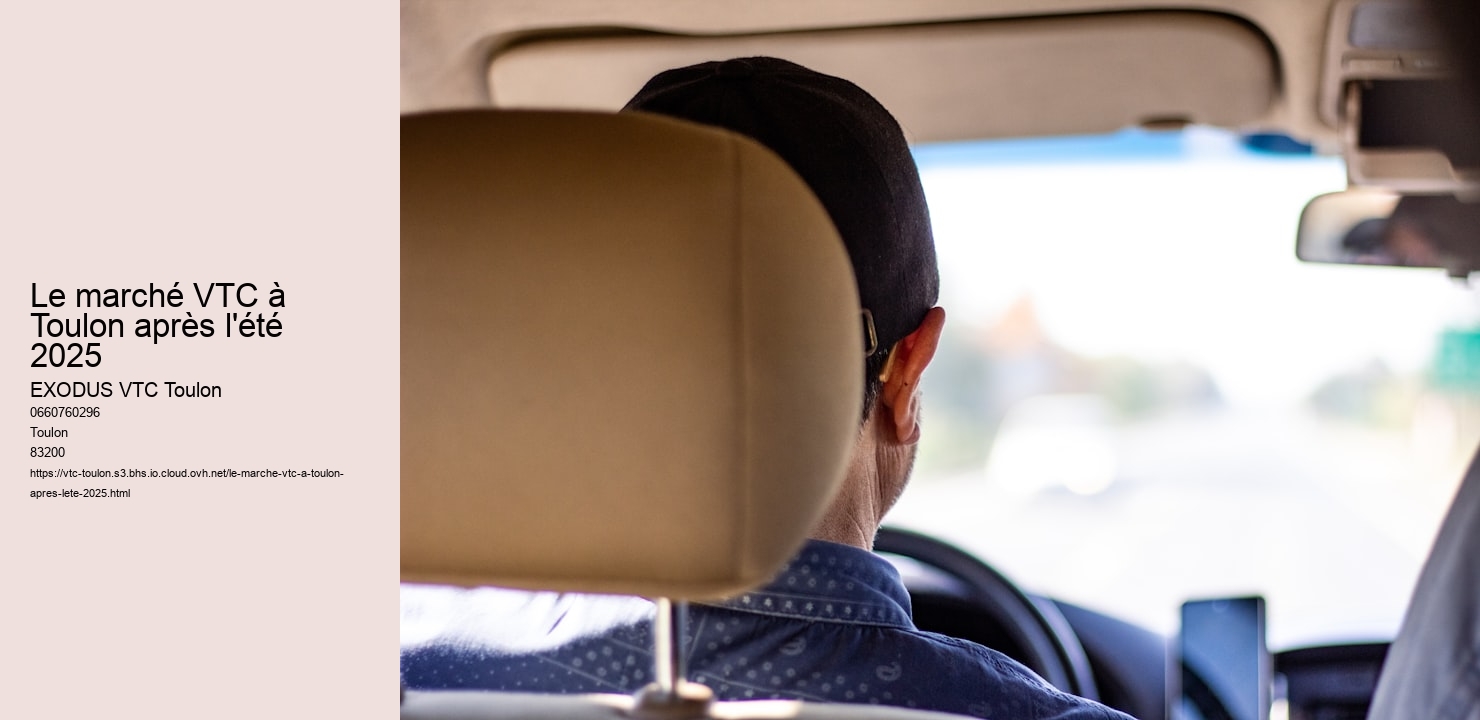 Le marché VTC à Toulon après l'été 2025 EXODUS VTC Toulon Le marché VTC à Toulon après l'été 2025