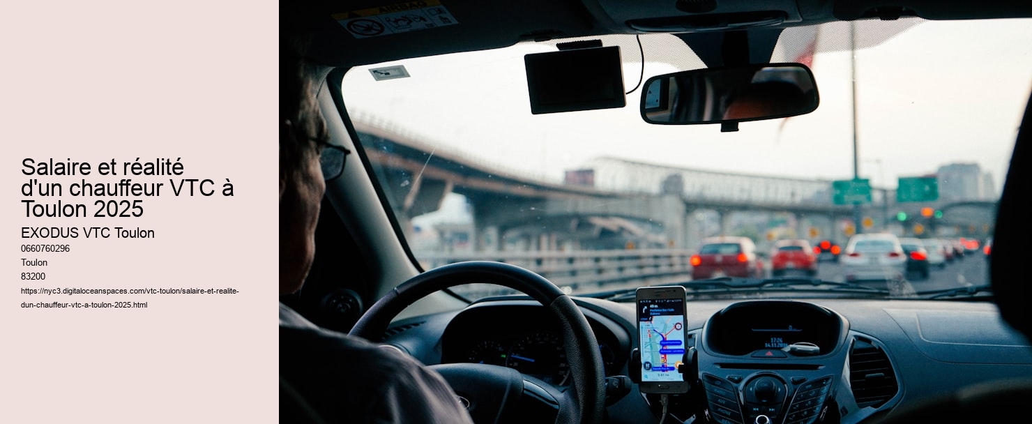 Salaire et réalité d'un chauffeur VTC à Toulon 2025